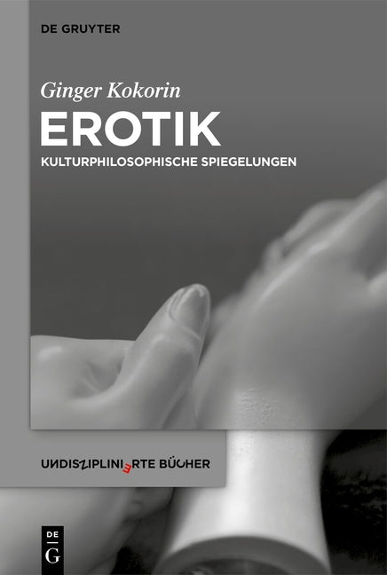 Erotik: Kulturphilosophische Spiegelungen