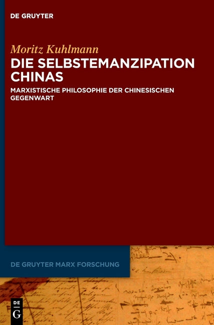 Die Selbstemanzipation Chinas: Marxistische Philosophie Der Chinesischen Gegenwart