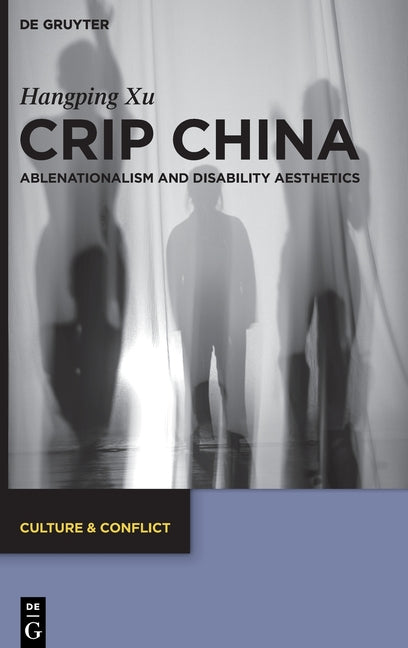 Crip China: Ablenationalism and Disability Aesthetics