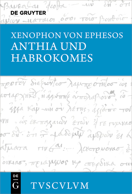 Anthia Und Habrokomes: Griechisch - Deutsch