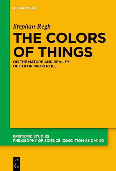 The Colors of Things: On the Nature and Reality of Color Properties