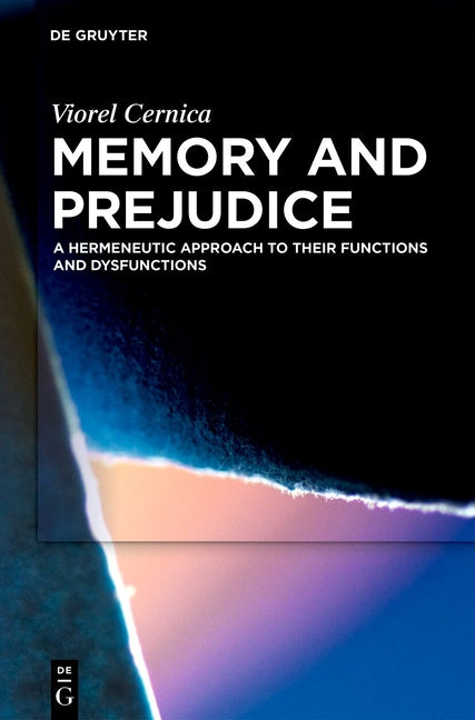 Memory and Prejudice: A Hermeneutic Approach to Their Functions and Dysfunctions