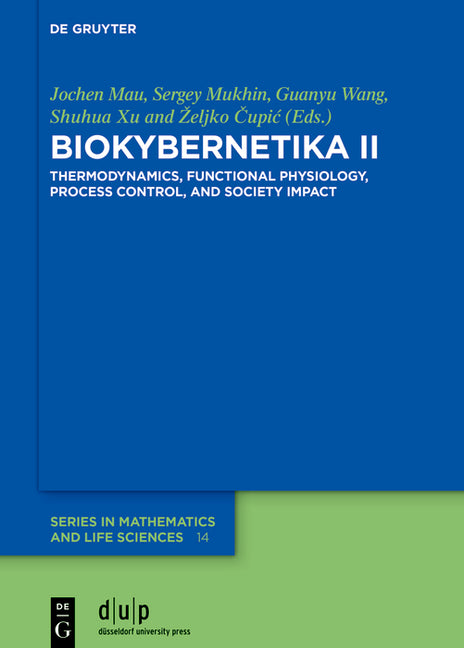 Biokybernetika II: Thermodynamics, Functional Physiology, Process Control, and Society Impact