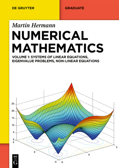 Numerical Mathematics: Systems of Linear Equations, Eigenvalue Problems, Non-Linear Equations
