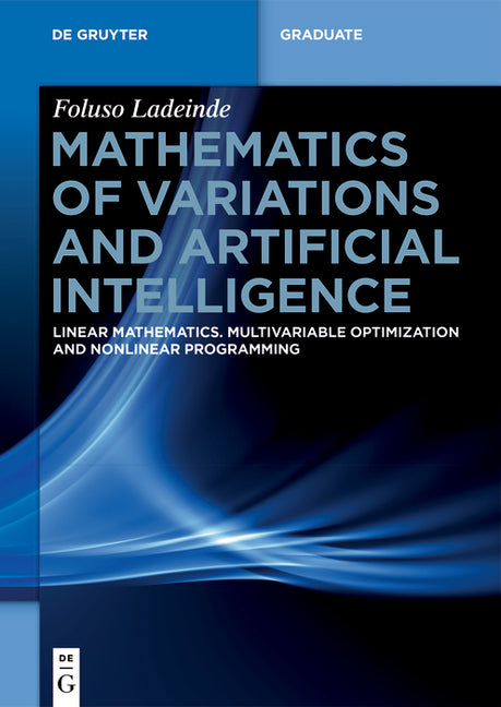 Mathematics of Variations and Artificial Intelligence: Linear Mathematics. Multivariable Optimization and Nonlinear Programming