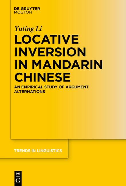 Locative Inversion in Mandarin Chinese: An Empirical Study of Argument Alternations