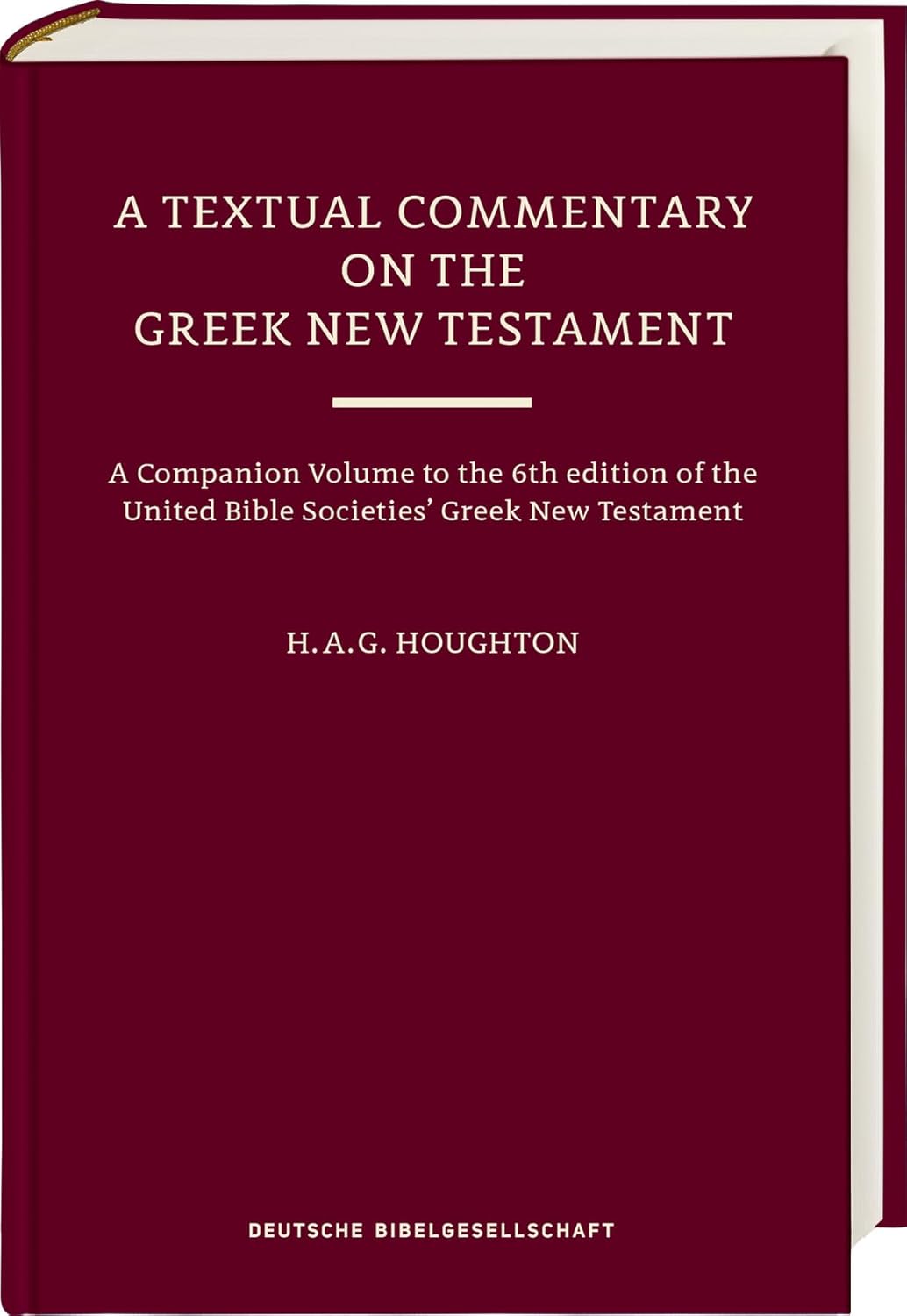 A Textual Commentary on the Greek New Testament (Ubs6)