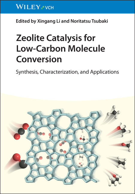 Zeolite Catalysis for Low-Carbon Molecule Conversion: Synthesis, Characterization, and Applications