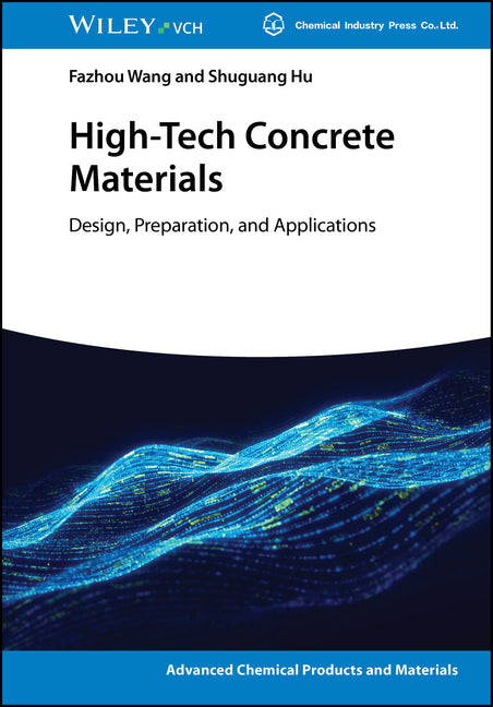 High-Tech Concrete Materials: Design, Preparation, and Applications