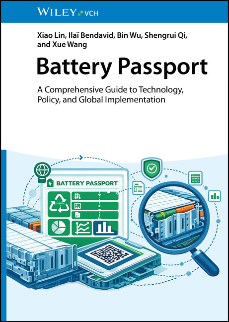 Battery Passport: A Comprehensive Guide to Technology, Policy, and Global Implementation