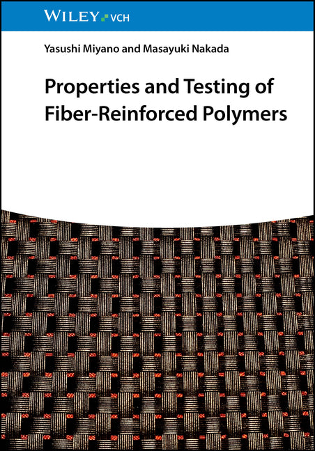 Properties and Testing of Fiber-Reinforced Polymers