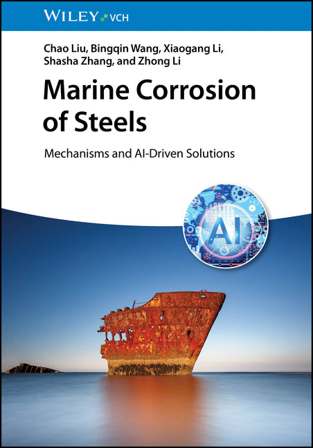Marine Corrosion of Steels: Mechanisms and Ai-Driven Solutions