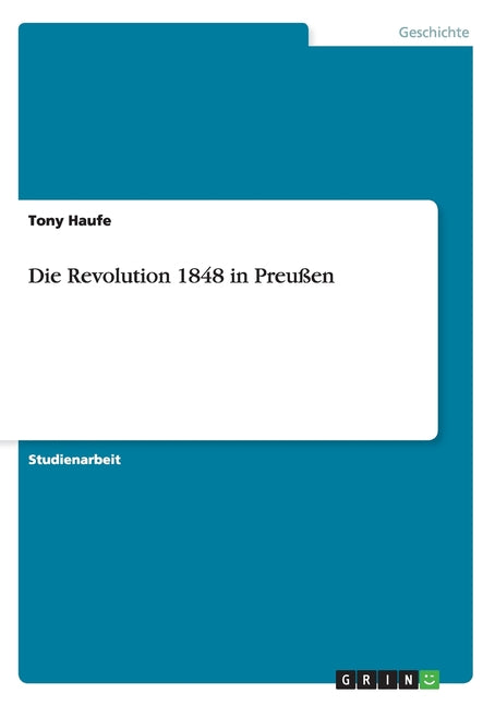 Die Revolution 1848 in Preussen