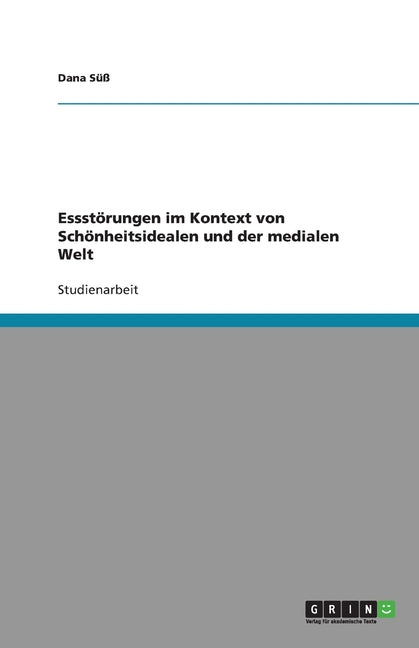 Essstorungen im Kontext von Schonheitsidealen und der medialen Welt