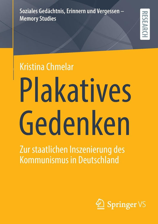 Plakatives Gedenken Zur Staatlichen Inszenierung Des Kommunismus in Deutschland
