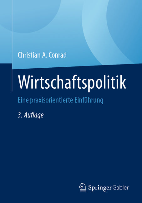 Wirtschaftspolitik: Eine Praxisorientierte Einfuhrung (3. Auflage 2026)