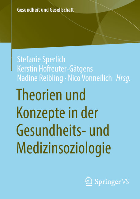 Theorien Und Konzepte in Der Gesundheits- Und Medizinsoziologie