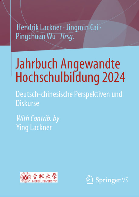 Jahrbuch Angewandte Hochschulbildung 2024: Deutsch-Chinesische Perspektiven Und Diskurse