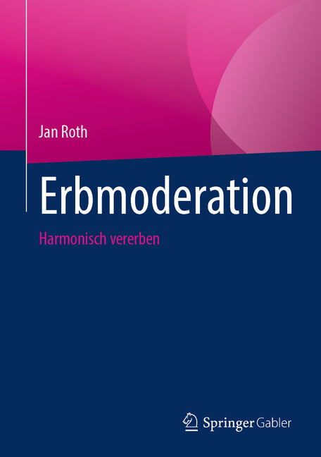 Erbmoderation: Harmonisch Vererben