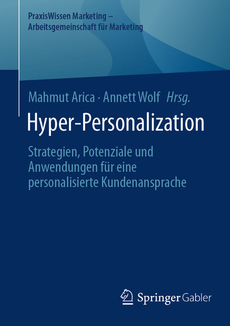 Hyper-Personalization: Strategien, Potenziale Und Anwendungen Fur Eine Personalisierte Kundenansprache