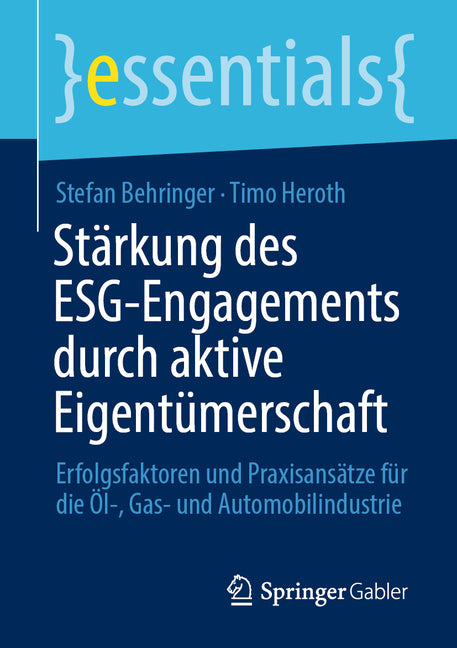 Starkung Des Esg-Engagements Durch Aktive Eigentumerschaft: Erfolgsfaktoren Und Praxisansatze Fur Die Ol-, Gas- Und Automobilindustrie