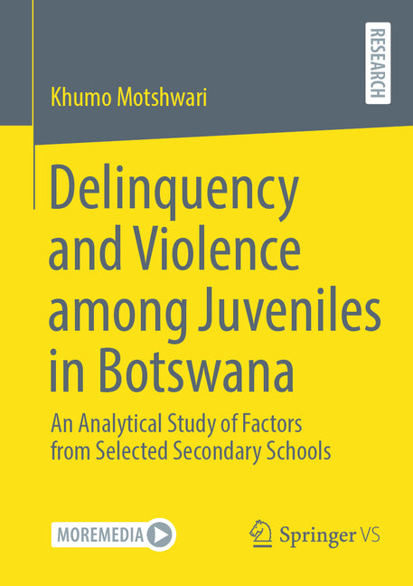 Delinquency and Violence Among Juveniles in Botswana: An Analytical Study of Factors from Selected Secondary School