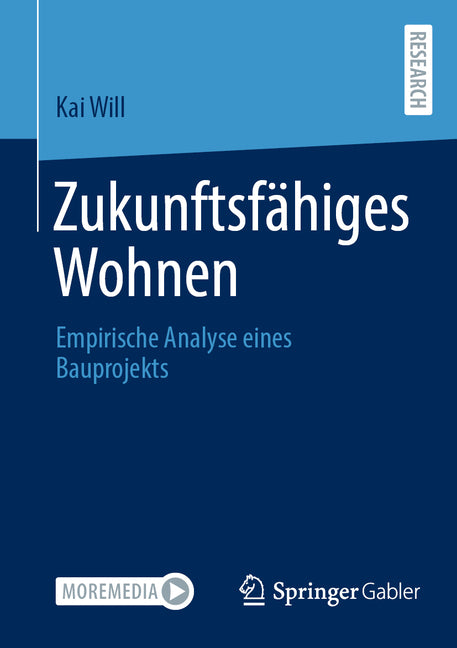 Zukunftsfahiges Wohnen: Empirische Analyse Eines Bauprojekts