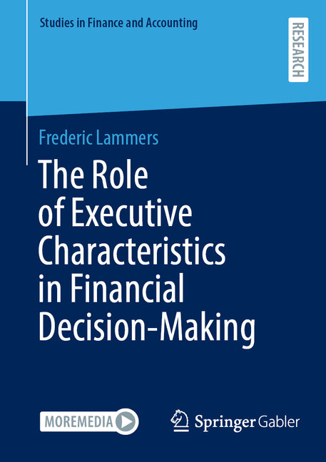 The Role of Executive Characteristics in Financial Decision-Making