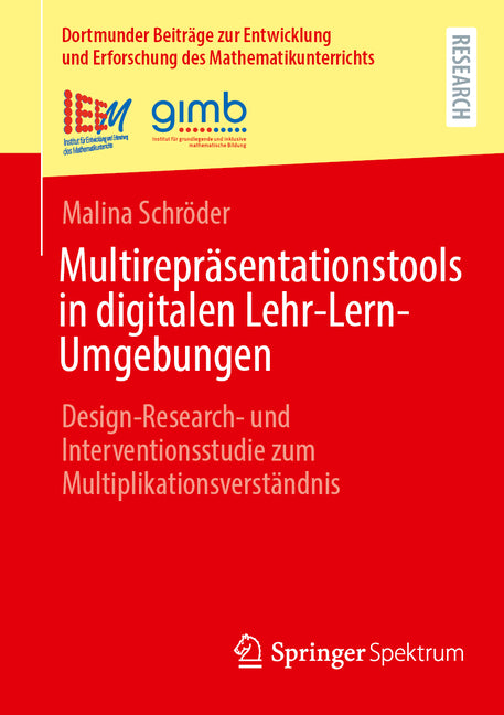 Multireprasentationstools in Digitalen Lehr-Lern-Umgebungen: Design-Research- Und Interventionsstudie Zum Multiplikationsverstandnis