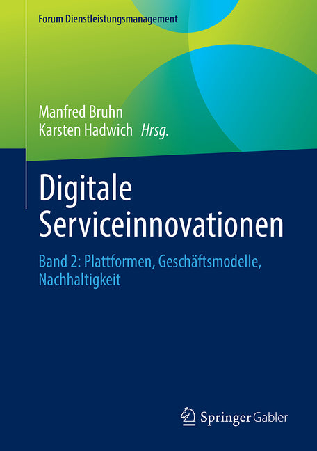 Digitale Serviceinnovationen: Band 2: Plattformen, Geschaftsmodelle, Nachhaltigkeit