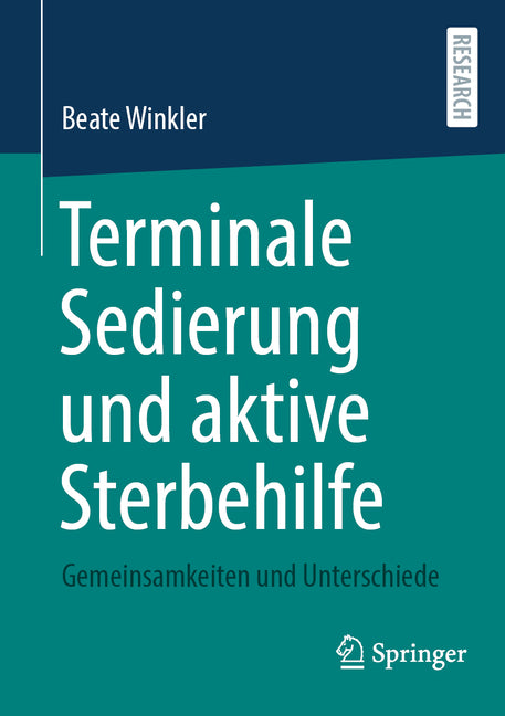 Terminale Sedierung Und Aktive Sterbehilfe: Gemeinsamkeiten Und Unterschiede