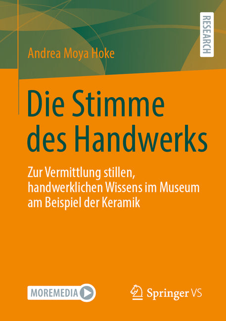Die Stimme Des Handwerks: Zur Vermittlung Stillen, Handwerklichen Wissens Im Museum Am Beispiel Der Keramik