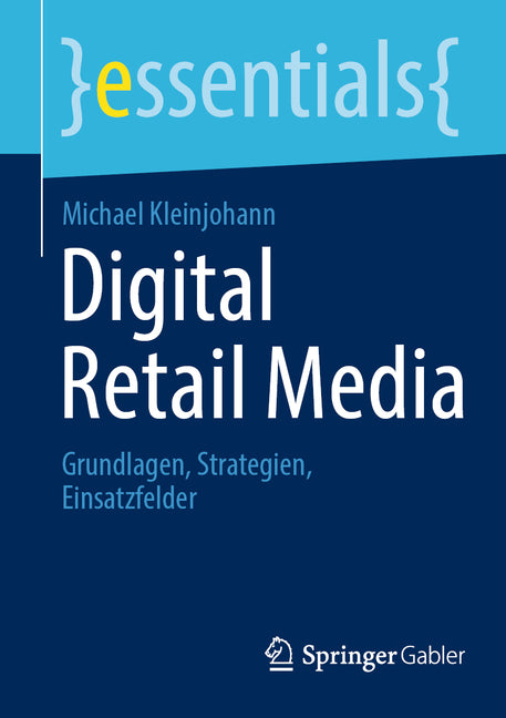 Digital Retail Media: Grundlagen, Strategien, Einsatzfelder