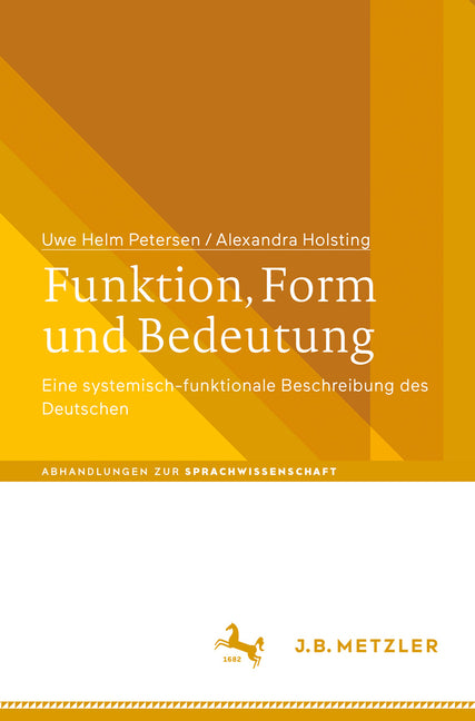 Funktion, Form Und Bedeutung: Eine Systemisch-Funktionale Beschreibung Des Deutschen