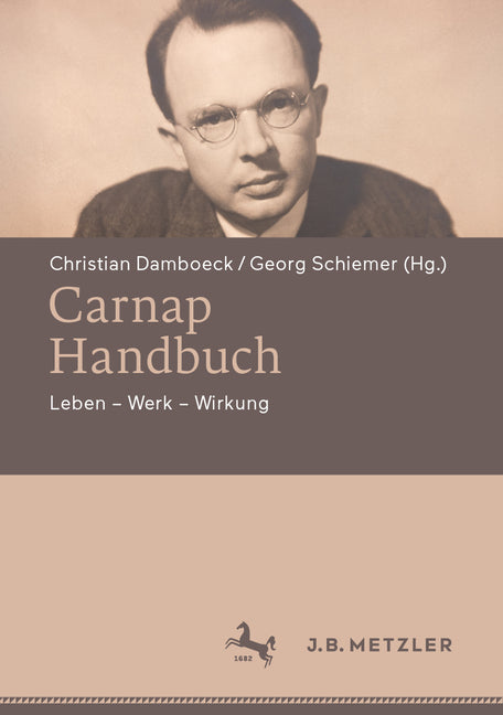 Carnap-Handbuch: Leben - Werk - Wirkung