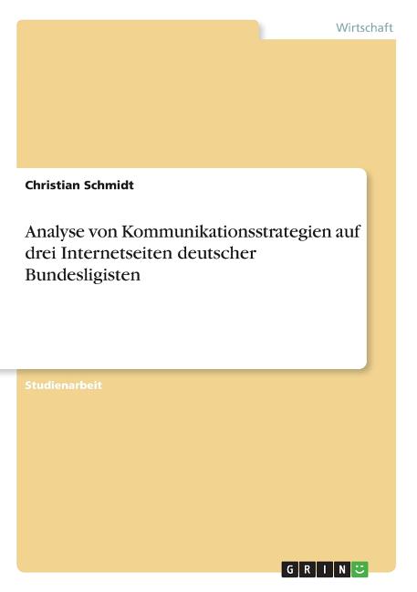 Analyse von Kommunikationsstrategien auf drei Internetseiten deutscher Bundesligisten
