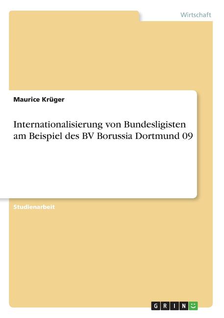 Internationalisierung von Bundesligisten am Beispiel des BV Borussia Dortmund 09