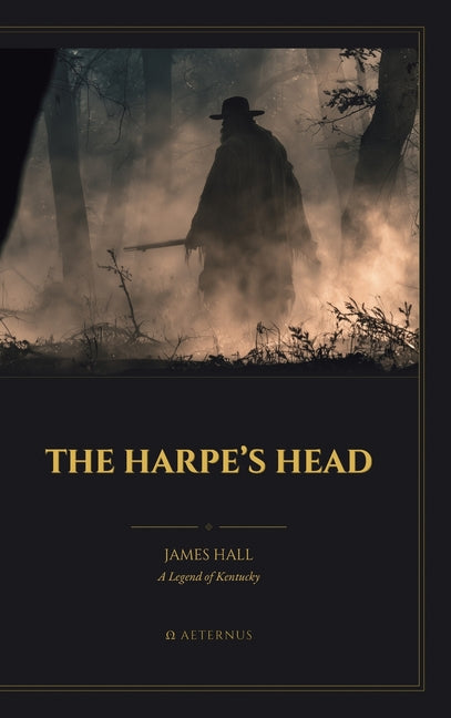 The Harpe's Head (Illustrated): A Legend of Kentucky