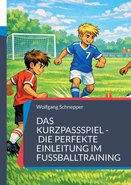 Das Kurzpassspiel - Die perfekte Einleitung im Fussballtraining
