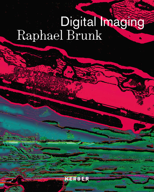 Digital Imaging: Raphael Brunk