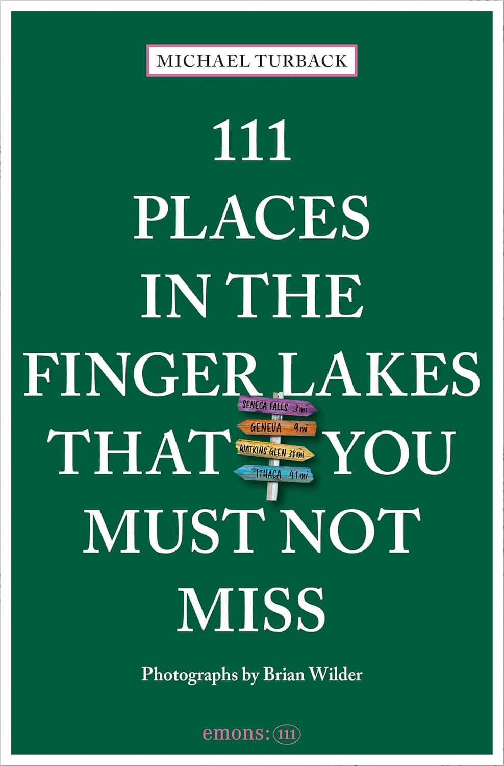 111 Places in the Finger Lakes That You Must Not Miss