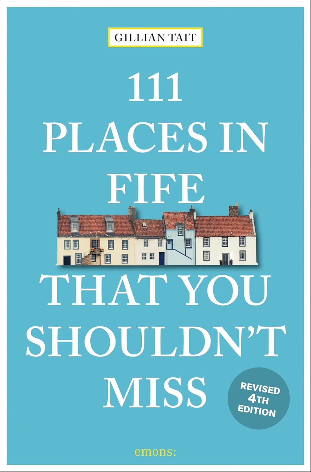 111 Places in Fife That You Shouldn't Miss (Edition, Revised)