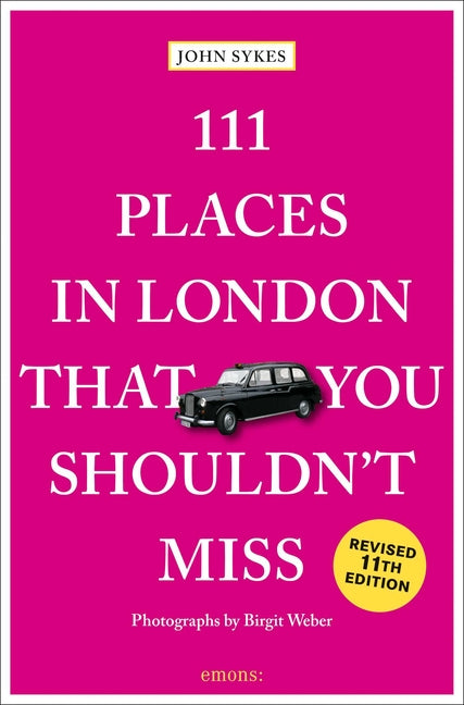 111 Places in London That You Shouldn't Miss (Edition, Revised)