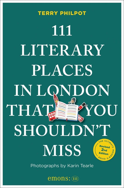 111 Literary Places in London That You Shouldn't Miss (Edition, Revised)