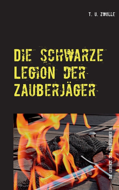 Die schwarze Legion der Zauberjager: Die Legende der Zauberjager II