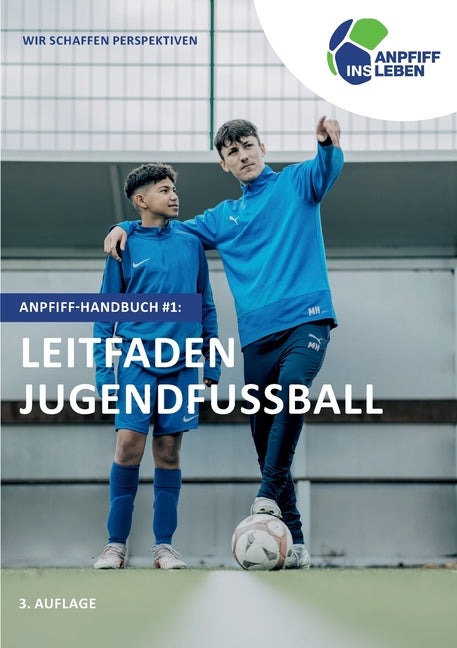 Leitfaden Jugendfussball: Anpfiff Handbuch Nr 1