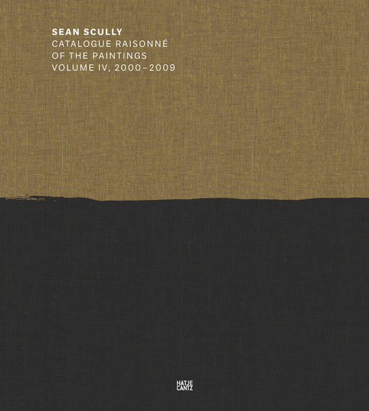 Sean Scully: Catalogue Raisonne Volume IV