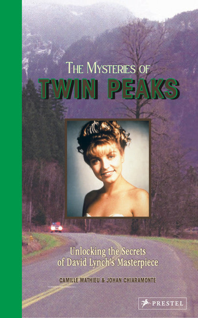 The Mysteries of Twin Peaks: Unlocking the Secrets of David Lynch's Masterpiece