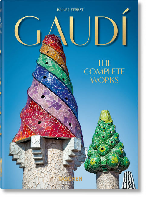 Gaudi. the Complete Works. 45th Ed.
