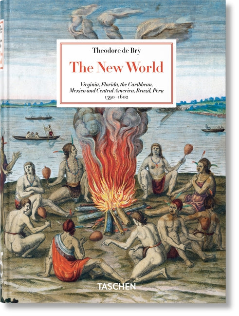 Theodore de Bry. the New World. 45th Ed.